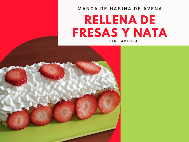 manga de harina de avena con fresas y nata sin lactosa postre merienda