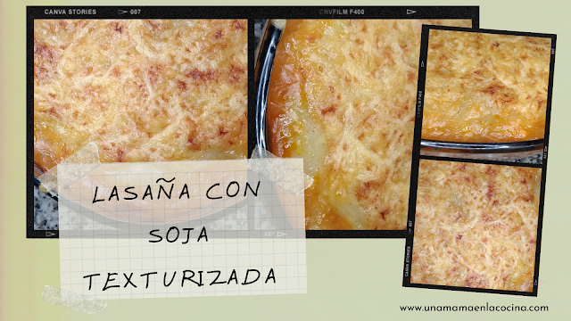 LASAÑA CON SOJA TEXTURIZADA receta unamamaenlacocina Una Mamá en la Cocina